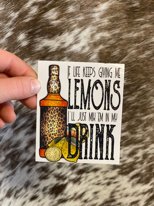 If Life Give You Lemons Sticker